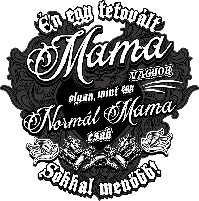 Én egy tetovált mama vagyok