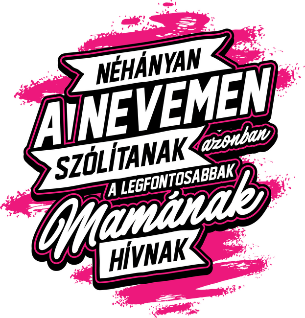 Néhányan a nevemen mama