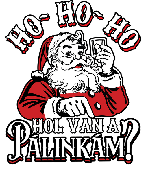 HoHoHo Hol van a pálinkám