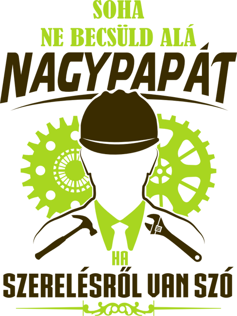 nagypapa szerelő