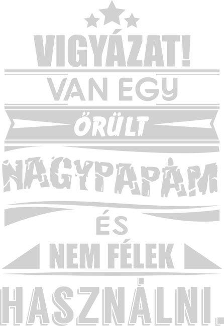 Van egy őrült nagypapám