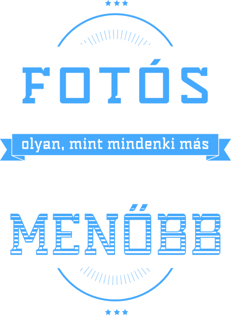 Én egy menő...FOTÓS