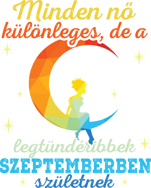 minden nő különleges, de a legtündéribbek szeptemberben születtek