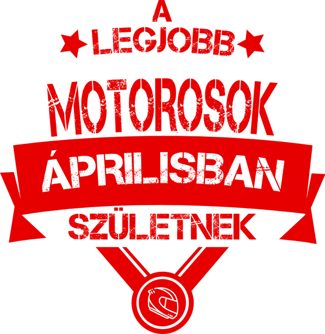 Csillagos legjobb szülinapos motorosok ÁPRILIS
