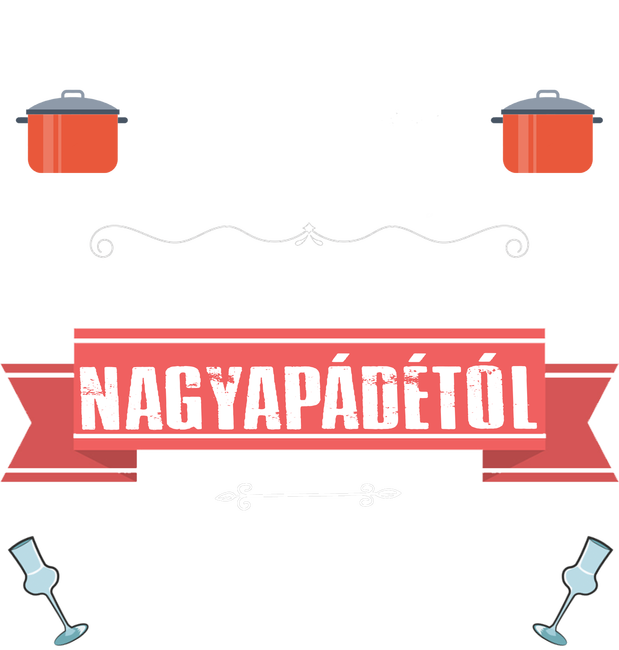 Nehet, hogy a nagyi főztje a legfinomabb...
