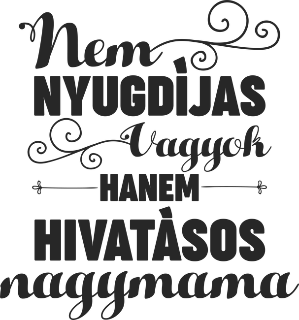 Nem nyugdíjas vagyok hanem hivatásos