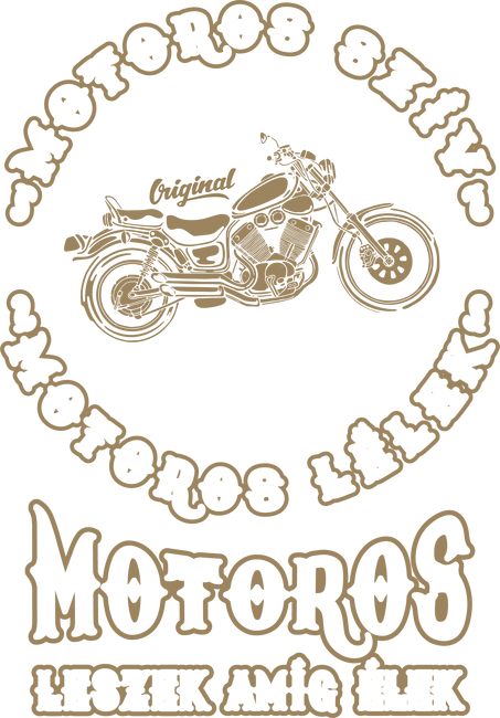 Motoros szív motoros lélek motoros leszek amíg élek