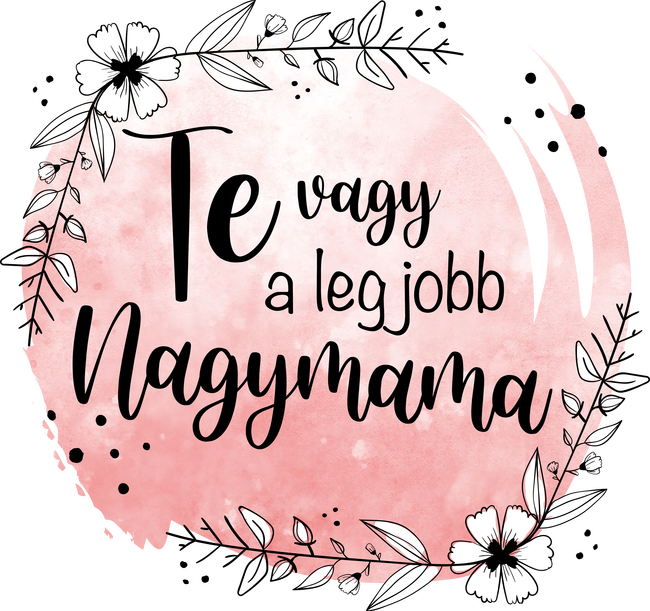 Te vagy a legjobb Nagymama 