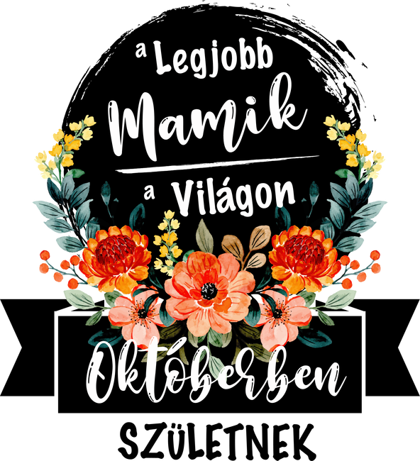 A legjobb Mamik a világon Októberben születnek