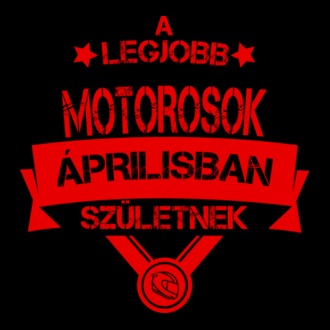 Csillagos legjobb szülinapos motorosok ÁPRILIS