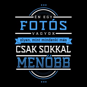 Én egy menő...FOTÓS