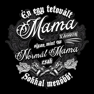 Én egy tetovált mama vagyok