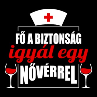 Fő a biztonság, igyál egy nővérrel