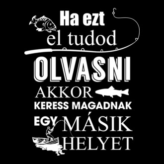 Ha el tudod olvasni, akkor keress magadnak egy másik helyet Pecás