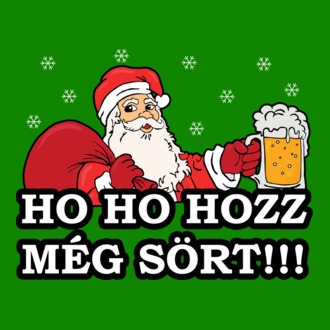 Ho-ho-hozz még sört!