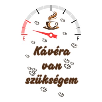 Kávéra van szükségem