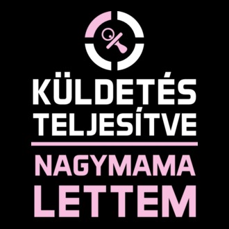 Küldetés teljesítve mama