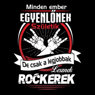 Minden ember egyenlőnek születik - Rocker