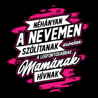 Néhányan a nevemen mama