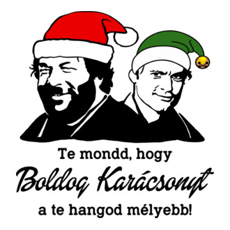 Te mondd, hogy Boldog Karácsonyt a te hangod mélyebb