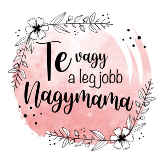 Te vagy a legjobb Nagymama 
