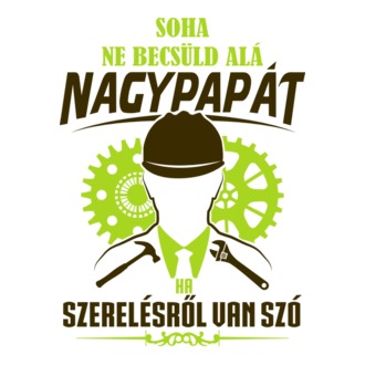 nagypapa szerelő