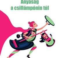 Anyaság a csillámpónin túl by K.K.